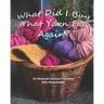 What Did I Buy That Yarn For Again?: An Obsessed Crocheter's Portfolio With Photo Display