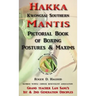 Hakka Mantis: Pictorial Book of Boxing Postures & Maxims