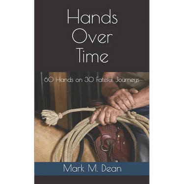 Hands Over Time: 60 Hands on 30 Fateful Journeys