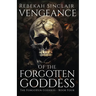 Vengeance of the Forgotten Goddess