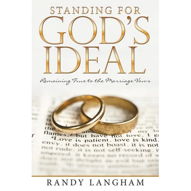 Standing for God's Ideal: Remaining True to the Marriage Vows