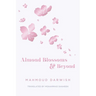 Almond Blossoms and Beyond
