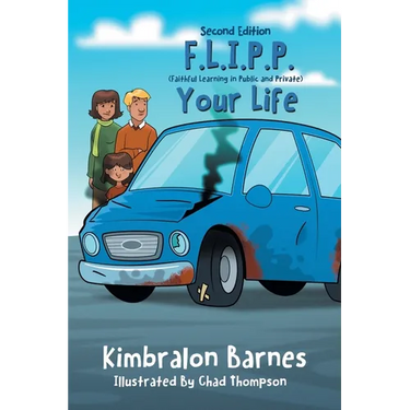 F.L.I.P.P. Your Life, A Children's Book to Understanding Their Walk with Christ, Second Edition