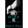 Don't Make Me