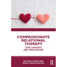 Compassionate Relational Therapy: Core Concepts and Applications