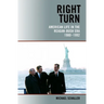 Right Turn: American Life in the Reagan-Bush Era, 1980-1992