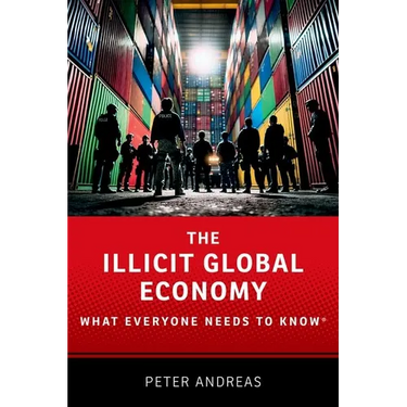 The Illicit Global Economy: What Everyone Needs to Know(r)
