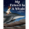 My Friend Is A Whale