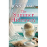 The Summer Hideaway: An Uplifting, Feel-Good Summer Romance