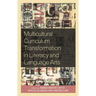 Multicultural Curriculum Transformation in Literacy and Language Arts