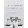 U.S. National Security Law: An International Perspective
