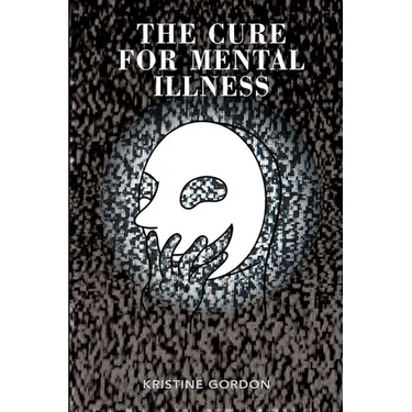 The Cure for Mental Illness