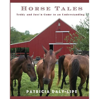 Horse Tales: Teddy and Just'n Come to an Understanding