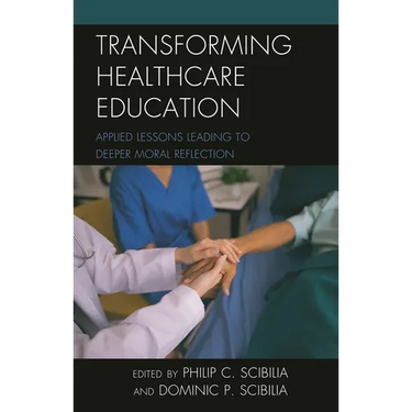 Transforming Healthcare Education: Applied Lessons Leading to Deeper Moral Reflection