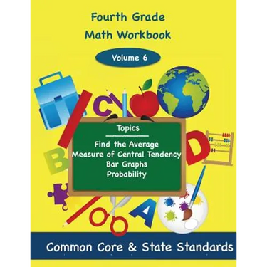 Fourth Grade Math Volume 6: Find the Average, Measure of Central Tendency, Bar Graphs, Probability