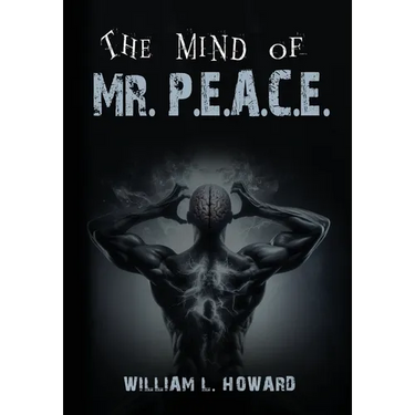 The Mind of Mr. P.E.A.C.E.