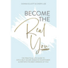 Become the Real You: The Practical Life Guide to Ditch Self Doubt, Stand in Your Power & Step into The Best Version of You