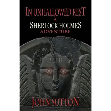 In Unhallowed Rest - A Sherlock Holmes Adventure
