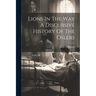 Lions In The Way A Discursive History Of The Oslers