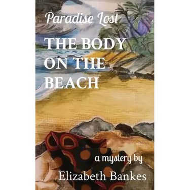 The Body on the Beach: Paradise Lost