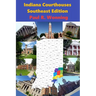 Indiana Courthouses - Southeast Edition: History Guide to Indiana County Seats and Courthouses