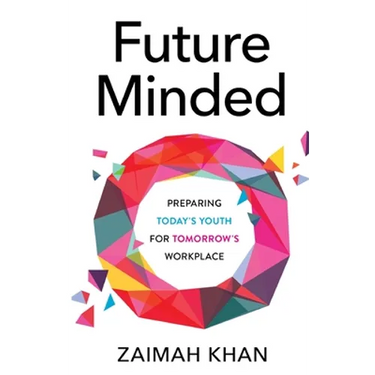 Future Minded: Preparing Today's Youth for Tomorrow's Workplace