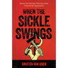 When the Sickle Swings: Stories of Catholics Who Survived Communist Oppression