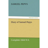 Diary of Samuel Pepys - Complete 1664 N.S.