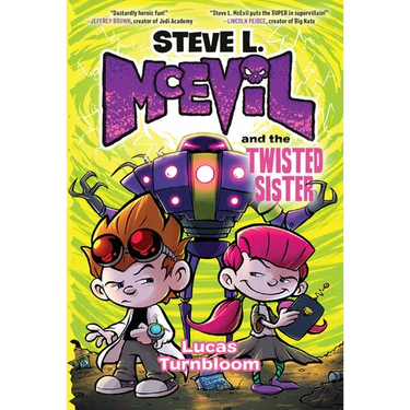 Steve L. McEvil and the Twisted Sister