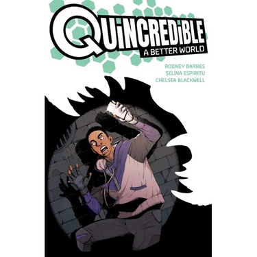 Quincredible: A Better World
