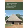 The Shamanism of Eco-Tourism