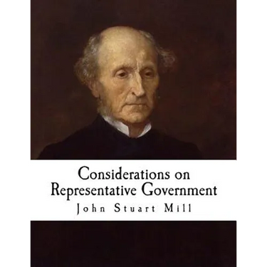 Considerations on Representative Government: John Stuart Mill