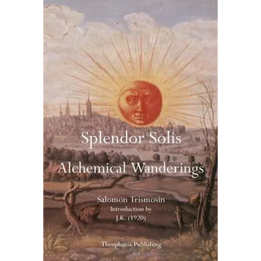 Splendor Solis: Alchemical Wanderings