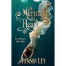 A Mermaid's Heart: A Steamy Fantasy Romance