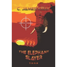 The Elephant Slayer: The Elephant Slayer