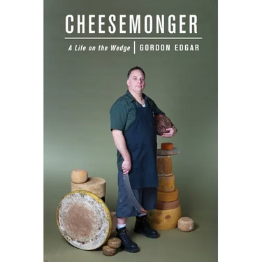 Cheesemonger: Life on the wedge