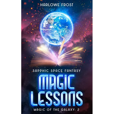 Magic Lessons: Sapphic Space Fantasy