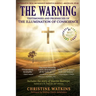 The Warning: Testimonies and Prophecies of the Illumination of Conscience