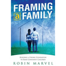 Framing a Family: Building a Foundation to Raise Confident Children
