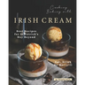 Cooking Baking with Irish Cream: Best Recipes for St Patrick's Day Beyond - Eat, Drink Be Merry!