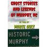 Ghost Stories and Legends of Murphy, NC