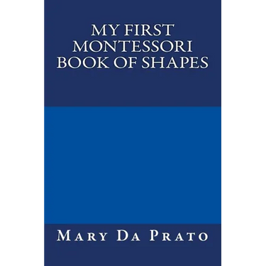 My First Montessori Book of Shapes