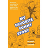 My Favorite Funny Story