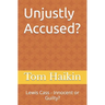 Unjustly Accused?: Lewis Cass - Innocent or Guilty?
