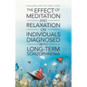 The Effect of Meditation and Relaxation on Individuals Diagnosed with Long-Term Schizophrenia