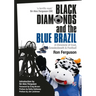 Black Diamonds and the Blue Brazil New Edition: A Chronicle of Coal, Cowdenbeath and Football