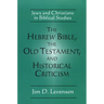 The Hebrew Bible, the Old Testament, and Historical Criticism: Jews and Christians in Biblical Studies