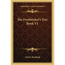 The Freethinker's Text Book V1