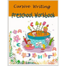 Cursive Writing Preschool Workbook: Cursive Handwriting for Kids /Preschool workbook / Practice Tracing / Letters Tracing/ Fun Learning/ Alphabet lear