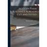 Modern Farm Buildings Already Cut and Fitted: Barn Equipment